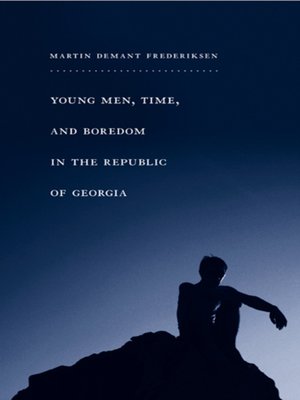 cover image of Young Men, Time, and Boredom in the Republic of Georgia